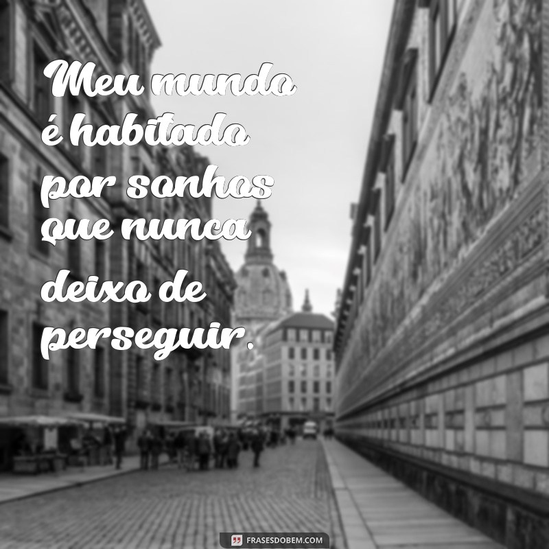 Descubra as Melhores Frases para Refletir Sobre o Seu Mundo Interior 