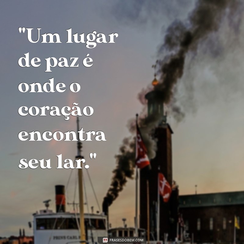 frases sobre lugar de paz 