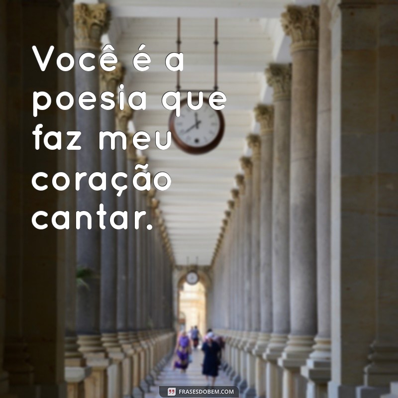 As Melhores Frases Românticas para Declarar Seu Amor 