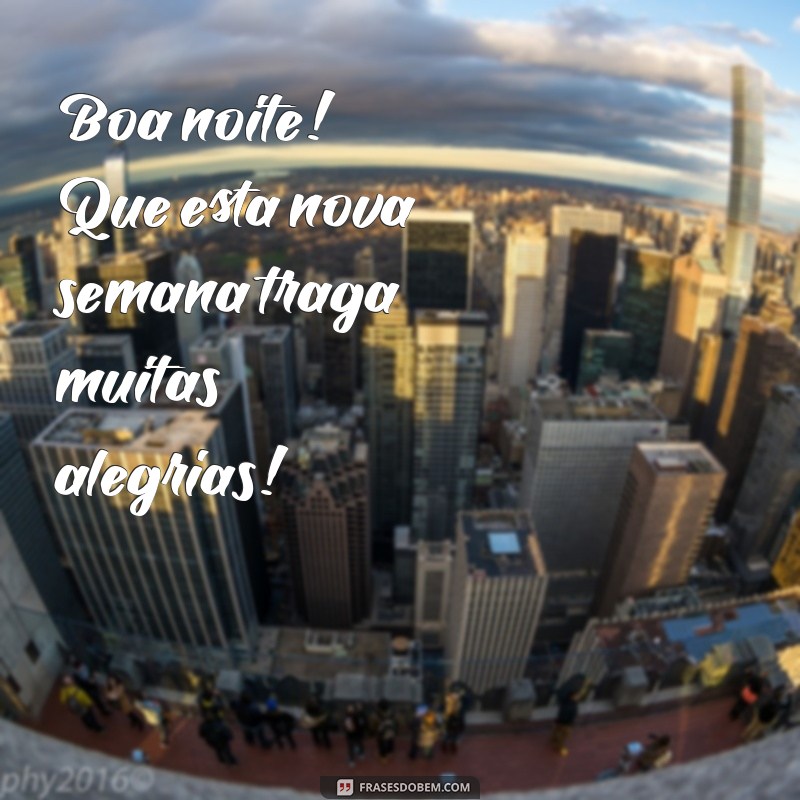 Como Desejar uma Boa Noite e uma Semana Produtiva: Frases Inspiradoras 