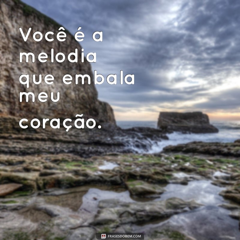 As Melhores Frases de Amor para Encantar Seu Coração 