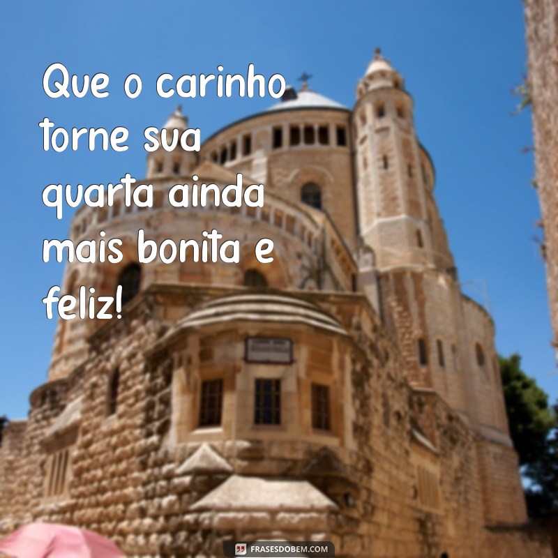 Frases Inspiradoras para uma Quarta-Feira Cheia de Carinho 