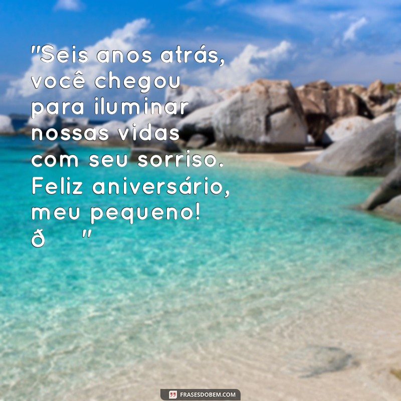 texto aniversário, filho 6 anos tumblr 