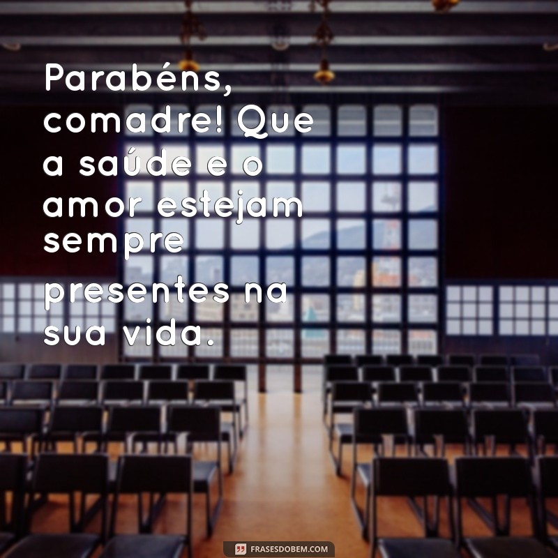 Parabéns, Comadre e Amiga: Mensagens e Frases para Celebrar essa Amizade Especial 