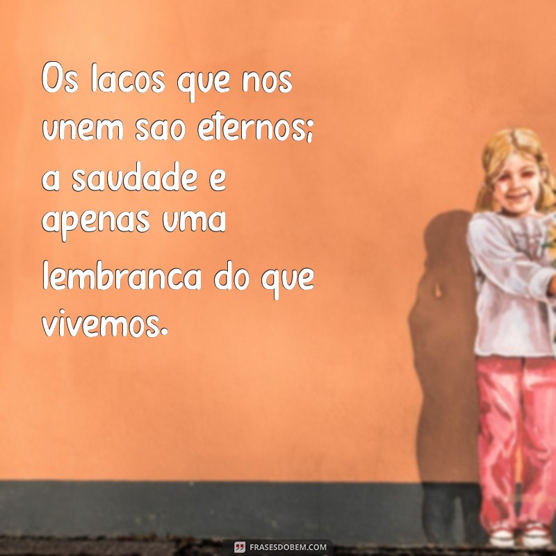 Como Lidar com a Saudade da Mãe: Mensagens e Reflexões Emocionantes 