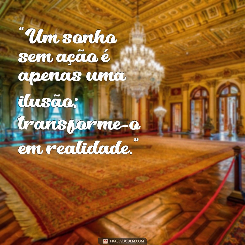 Frases Inspiradoras sobre Sonhos: Realize suas Aspirações 