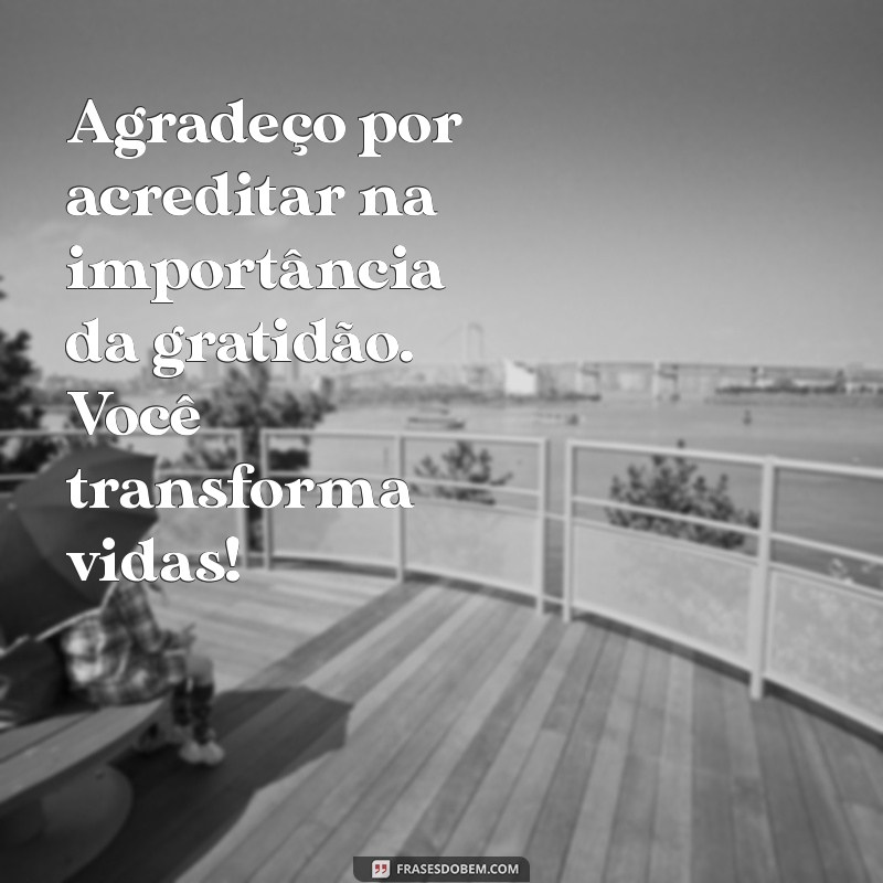 Mensagens de Agradecimento: 50 Frases Inspiradoras para Expressar Gratidão 