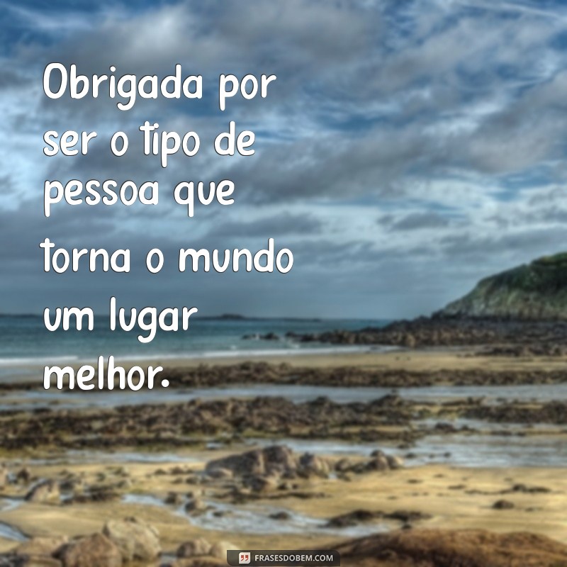 Mensagens de Agradecimento: 50 Frases Inspiradoras para Expressar Gratidão 