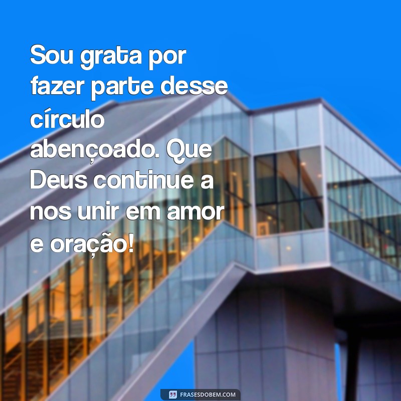 Mensagem de Agradecimento para Irmãs do Círculo de Oração: Reconhecendo a Fé e a Solidariedade 