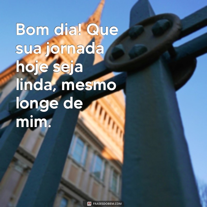 Bom Dia! Como Lidar com a Saudade de Quem Você Ama 