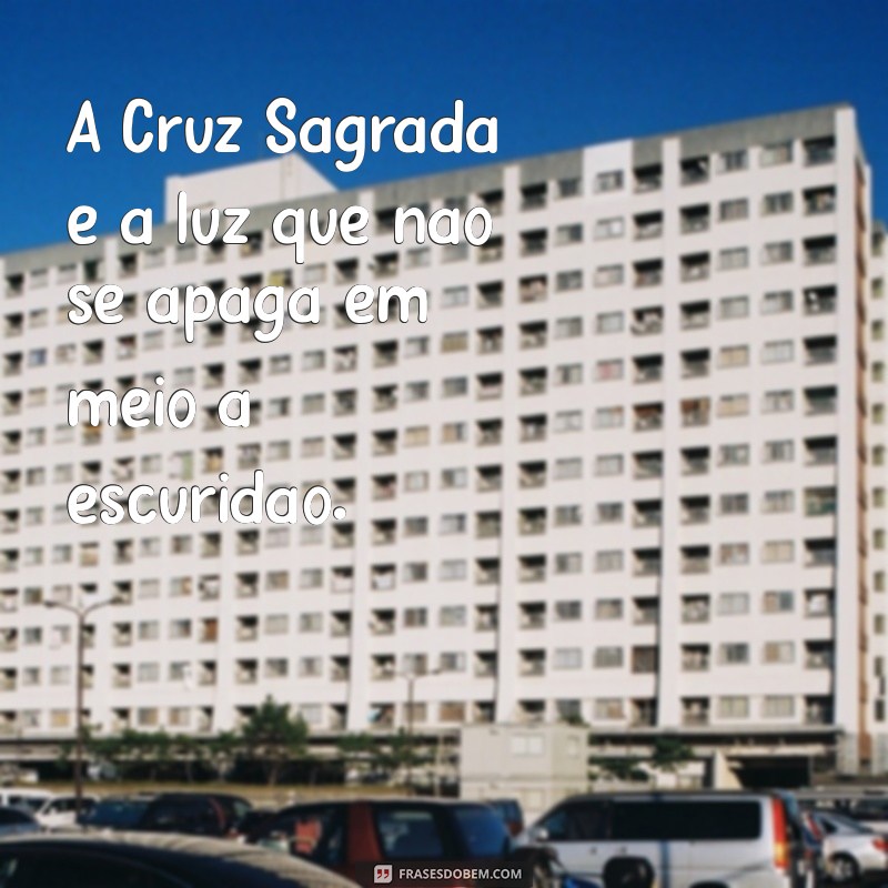 Proteção e Fé: A Oração de São Bento e o Poder da Cruz Sagrada 