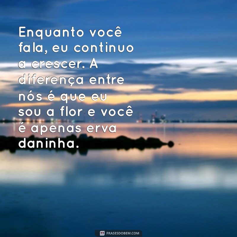 Como Lidar com Críticas: Frases Poderosas para Quem Fala Mal de Você nas Costas 