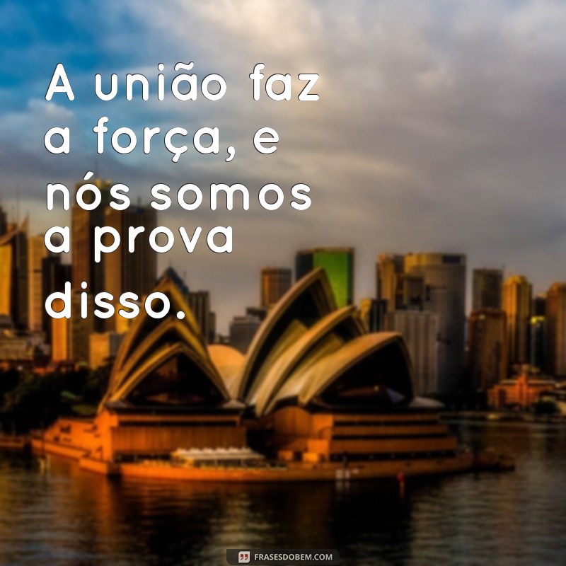 Descubra as Melhores Frases com Nós para Inspirar Conexões 