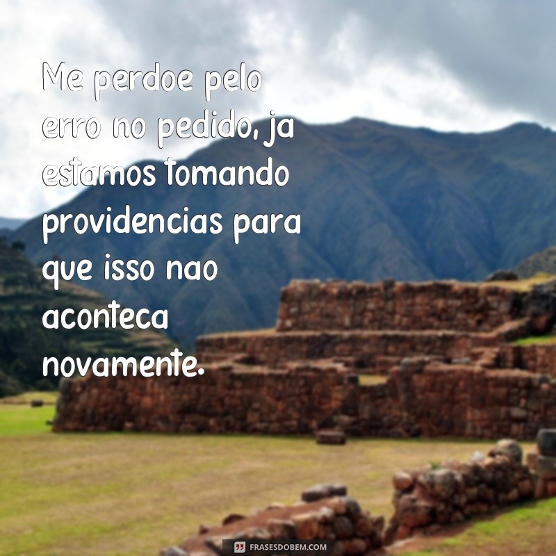 Desculpas ao cliente: 22 frases para resolver qualquer situação 