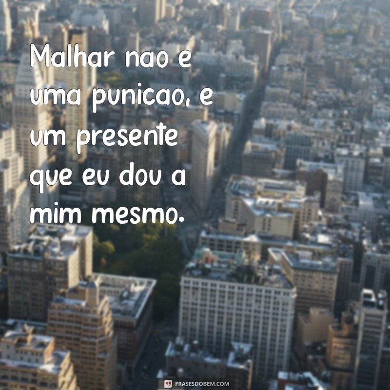 Frases Inspiradoras para Acompanhar Suas Fotos de Malhação 