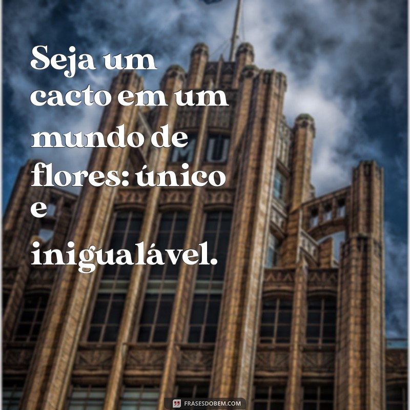 Descubra as Mensagens Inspiradoras do Cacto: Resiliência e Força em Cada Espinho 