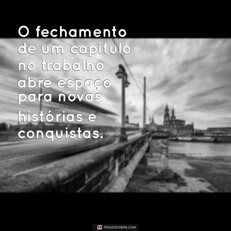 Como Encerrar Ciclos no Trabalho: Dicas para uma Transição Suave 