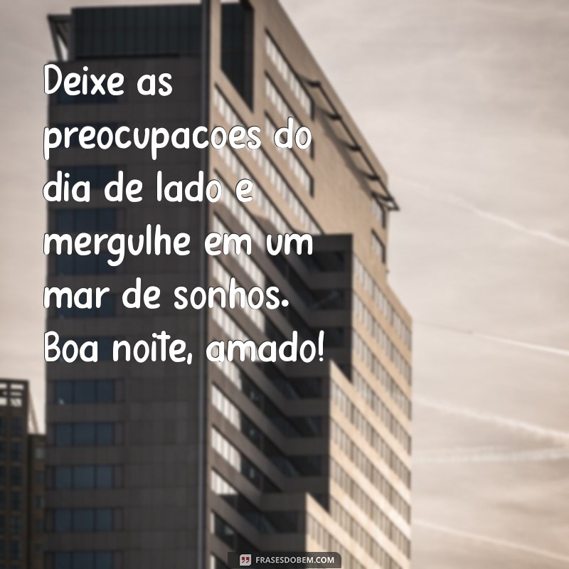 Encante Seu Amor: Mensagens de Boa Noite Românticas para Aumentar a Intimidade 