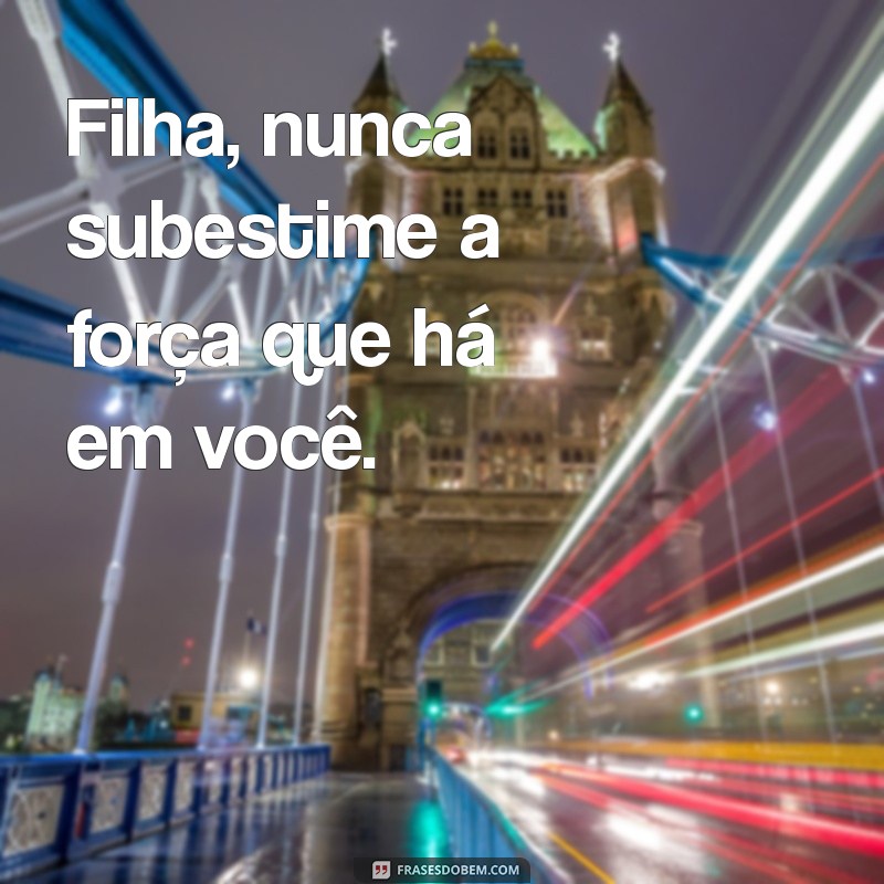 Frases Inspiradoras para Status de Filhas: Celebre o Amor e a Conexão 