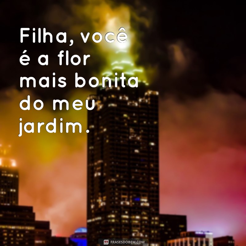 Frases Inspiradoras para Status de Filhas: Celebre o Amor e a Conexão 