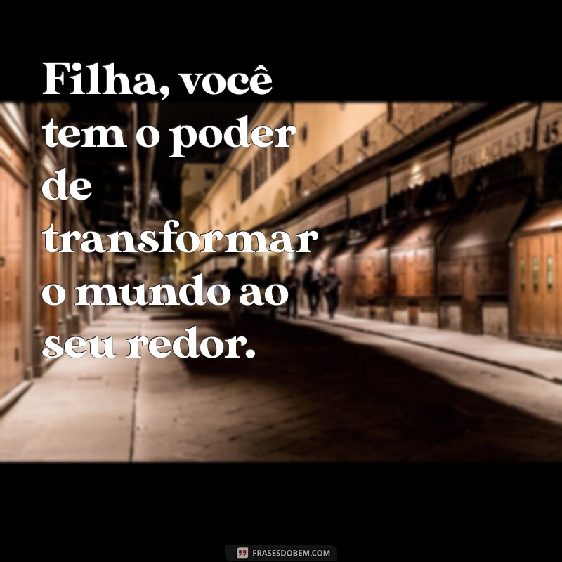 Frases Inspiradoras para Status de Filhas: Celebre o Amor e a Conexão 