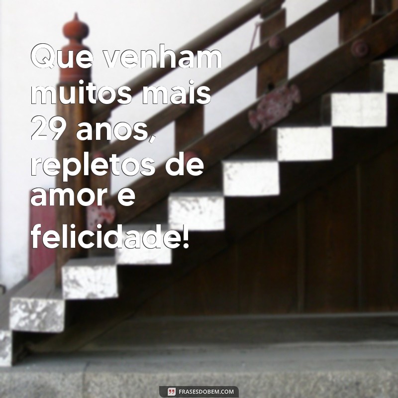 29 Anos de Casados: Mensagens Emocionantes para Celebrar o Amor Duradouro 