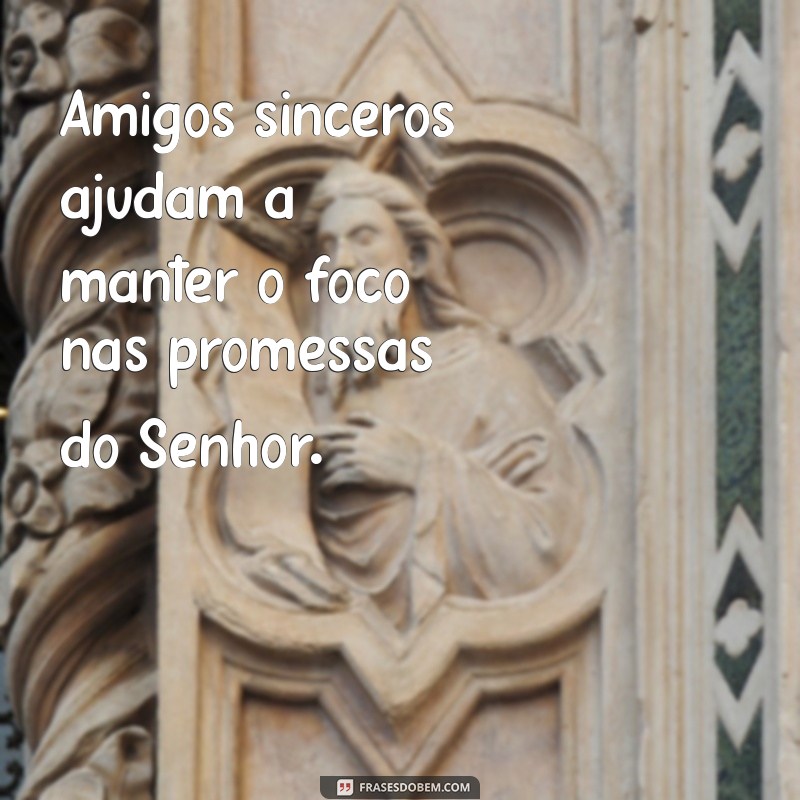 Frases Inspiradoras de Amizade Cristã para Fortalecer Laços Espirituais 