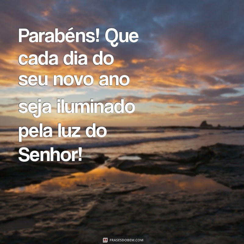 Frases de Aniversário Inspiradoras: Mensagens de Amor e Bençãos de Deus 