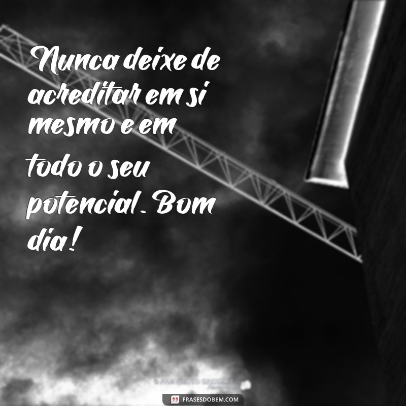 Descubra as melhores frases de bom dia para inspirar o seu dia! 