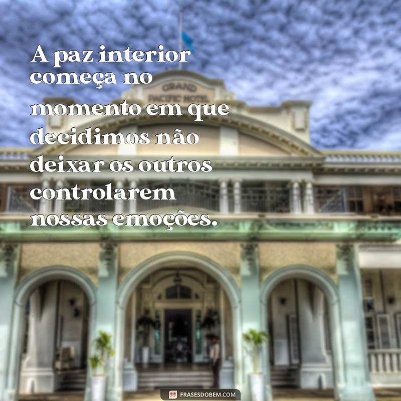 Frases Inspiradoras para Aumentar Seu Bem-Estar e Autoestima 