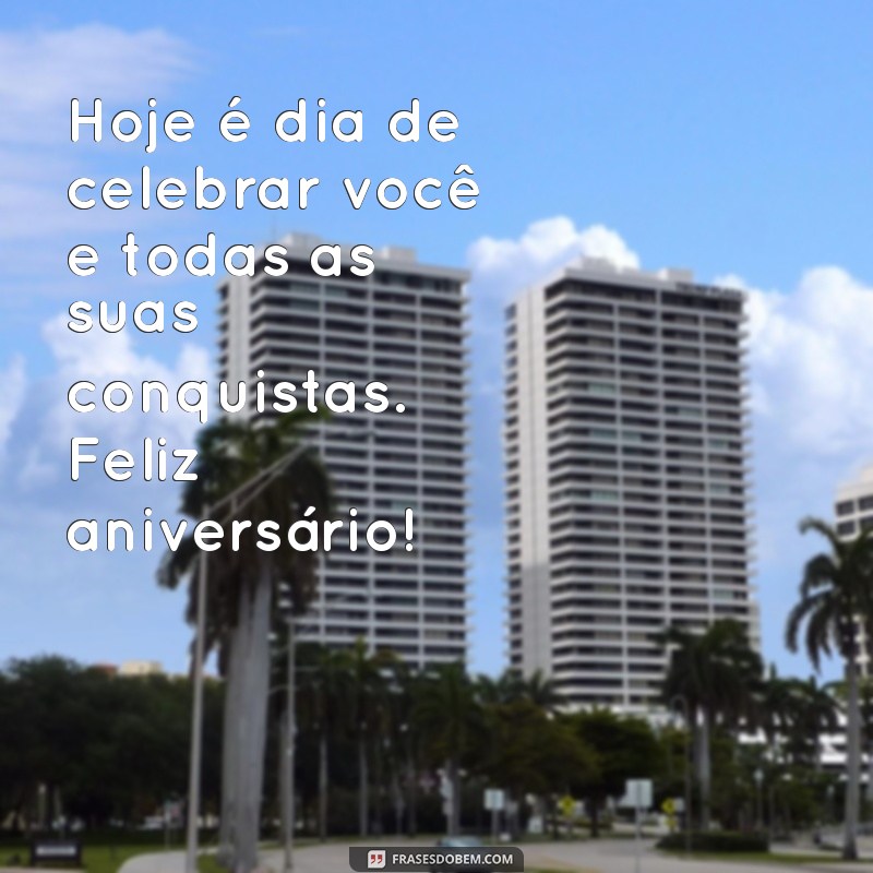 Mensagens de Aniversário: 50 Frases Inspiradoras para Celebrar o Seu Dia Especial 