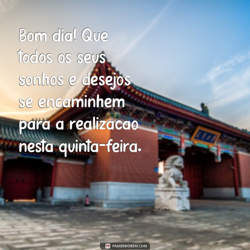 Mensagens Inspiradoras de Bom Dia para uma Quinta-Feira Abençoada 