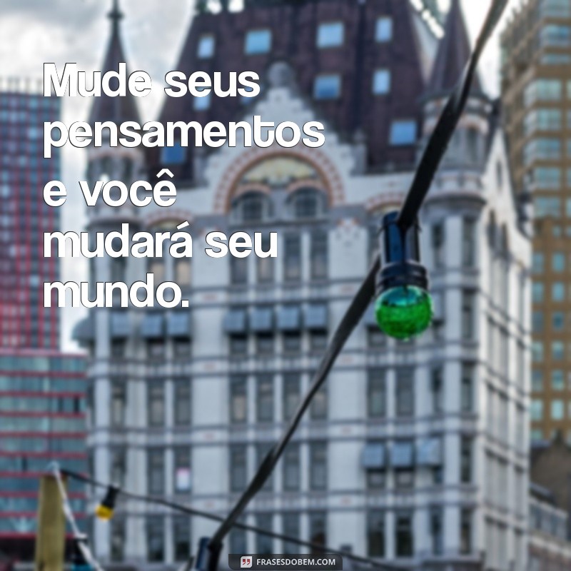 Frases Inspiradoras para Estimular sua Mente e Criatividade 