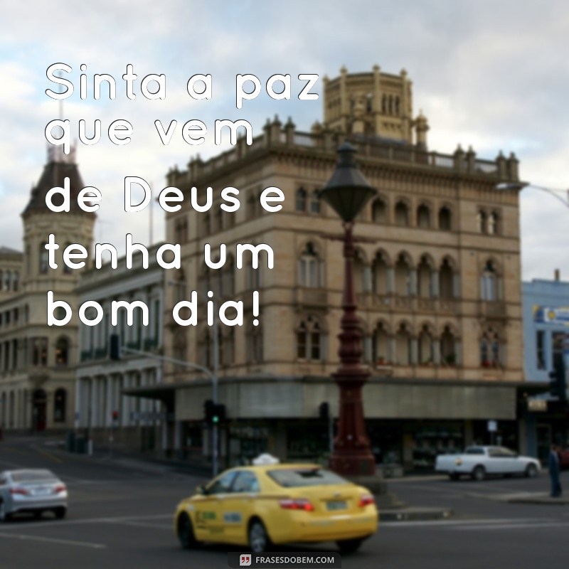 Deus é Bom: Mensagens Inspiradoras para um Bom Dia 