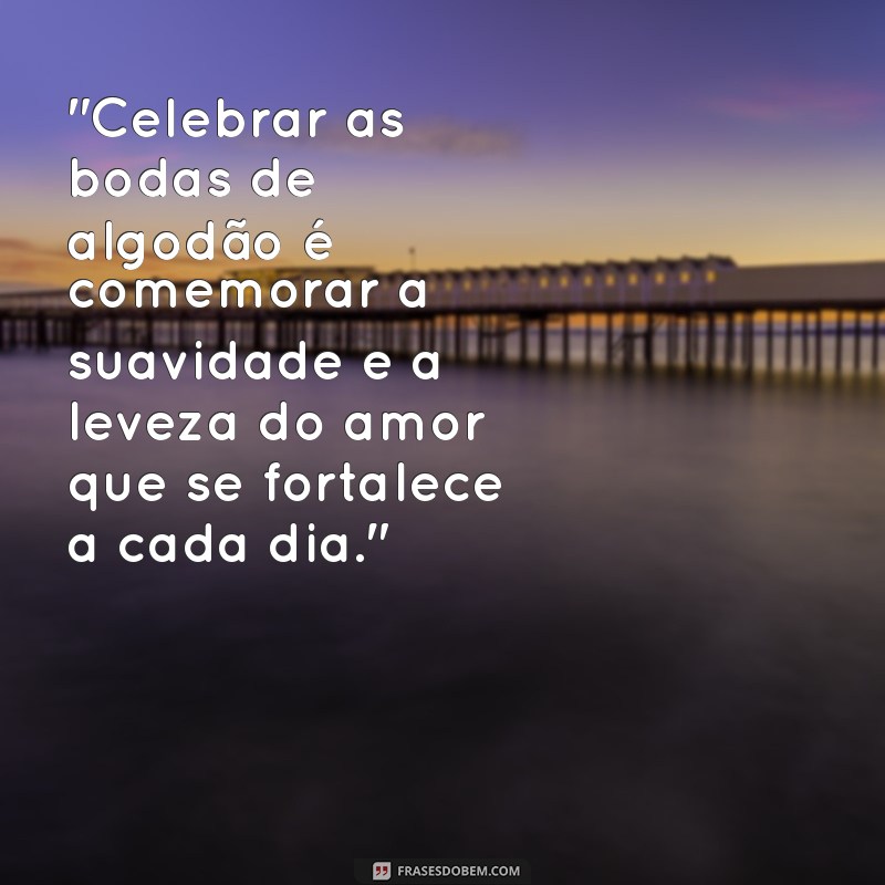 bodas de algodão frases 