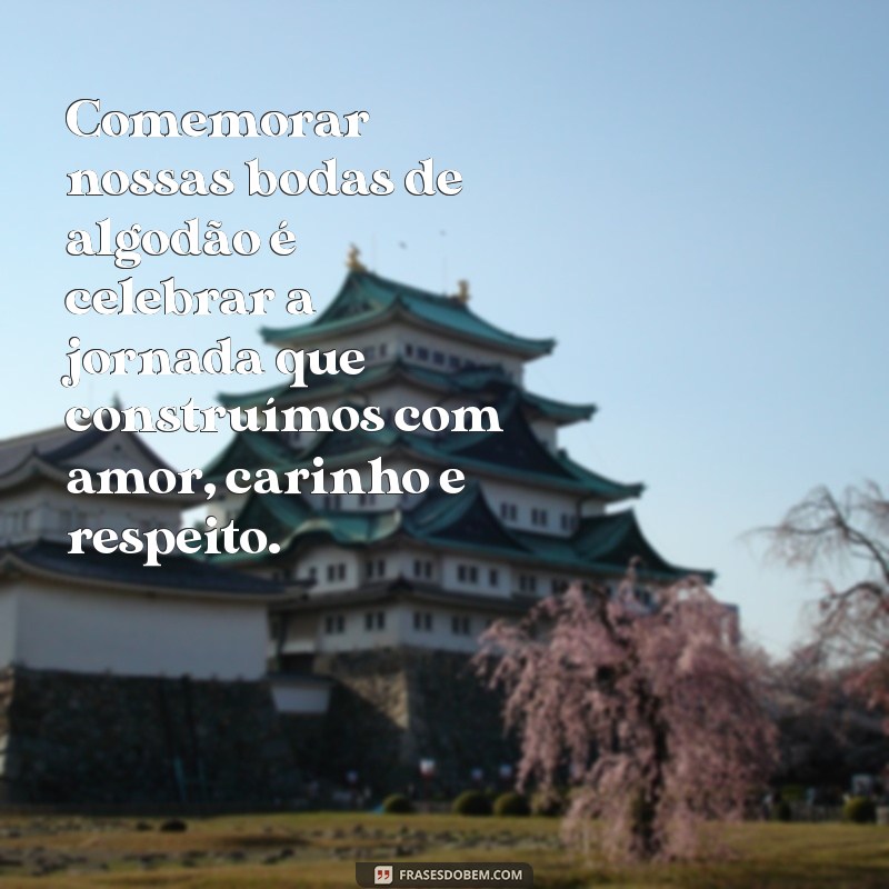 Frases Inspiradoras para Celebrar as Bodas de Algodão 