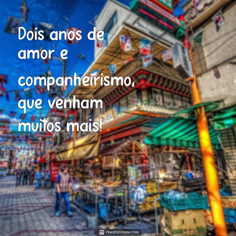 2 anos de casado Dois anos de amor e companheirismo, que venham muitos mais!