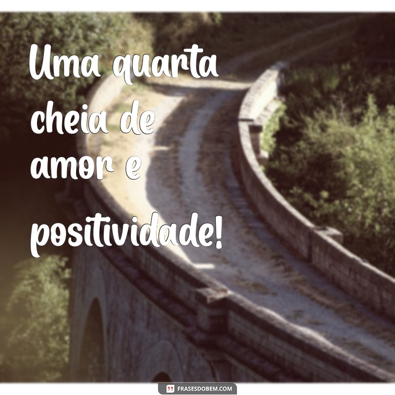 Inspire sua Quarta-feira: Frases Motivacionais para um Dia Produtivo 