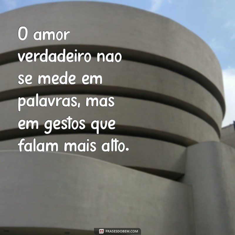 Frases de Amor: Inspirações para Declarar Seus Sentimentos 