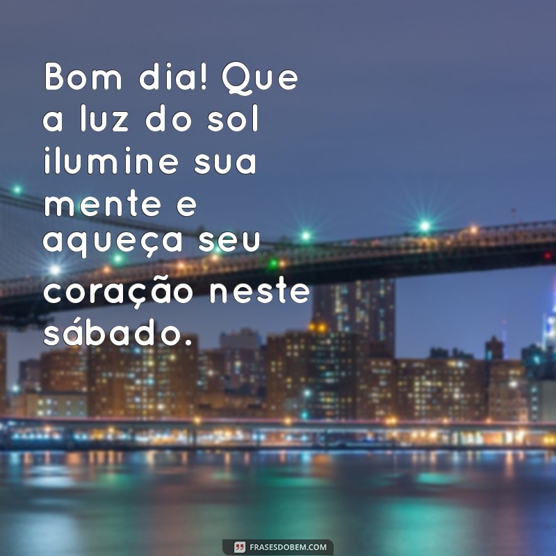 Como Aproveitar um Sábado Ensolarado: Dicas para um Bom Dia 