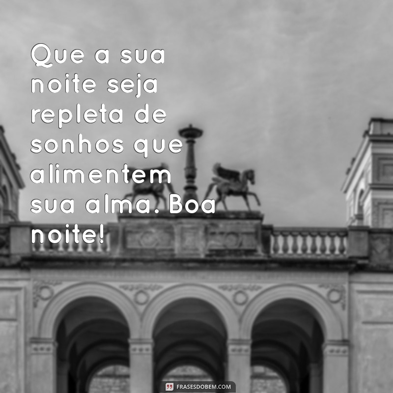 Mensagens Inspiradoras de Boa Noite para Fortalecer sua Fé 