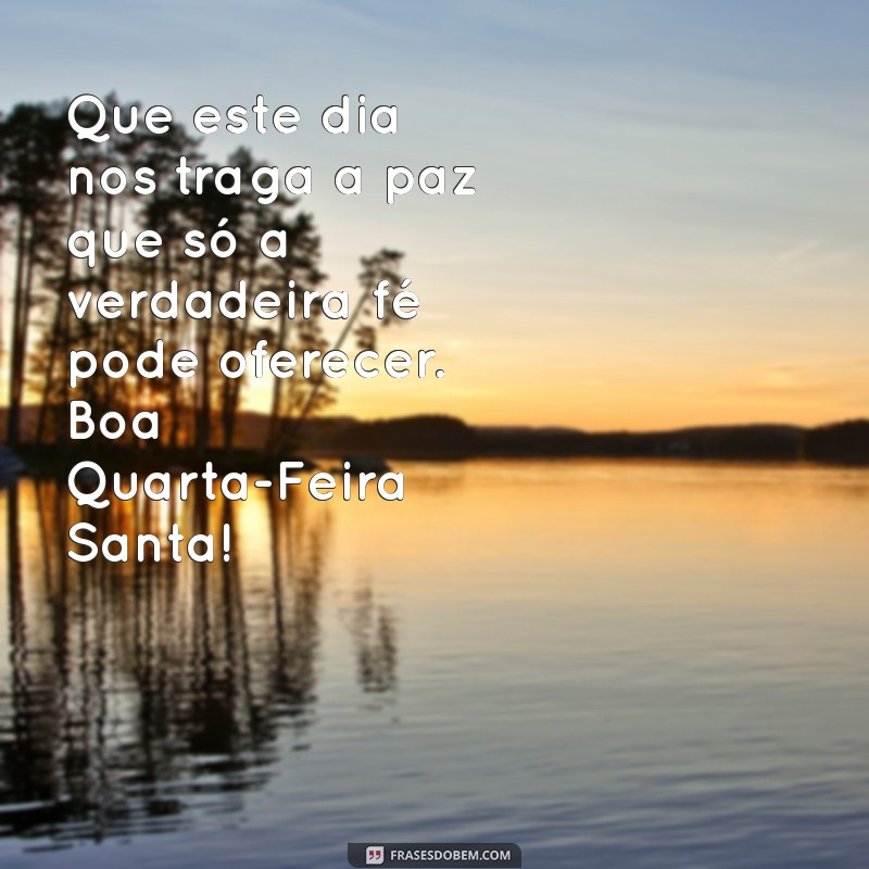 Reflexões e Mensagens Inspiradoras para a Quarta-Feira Santa 