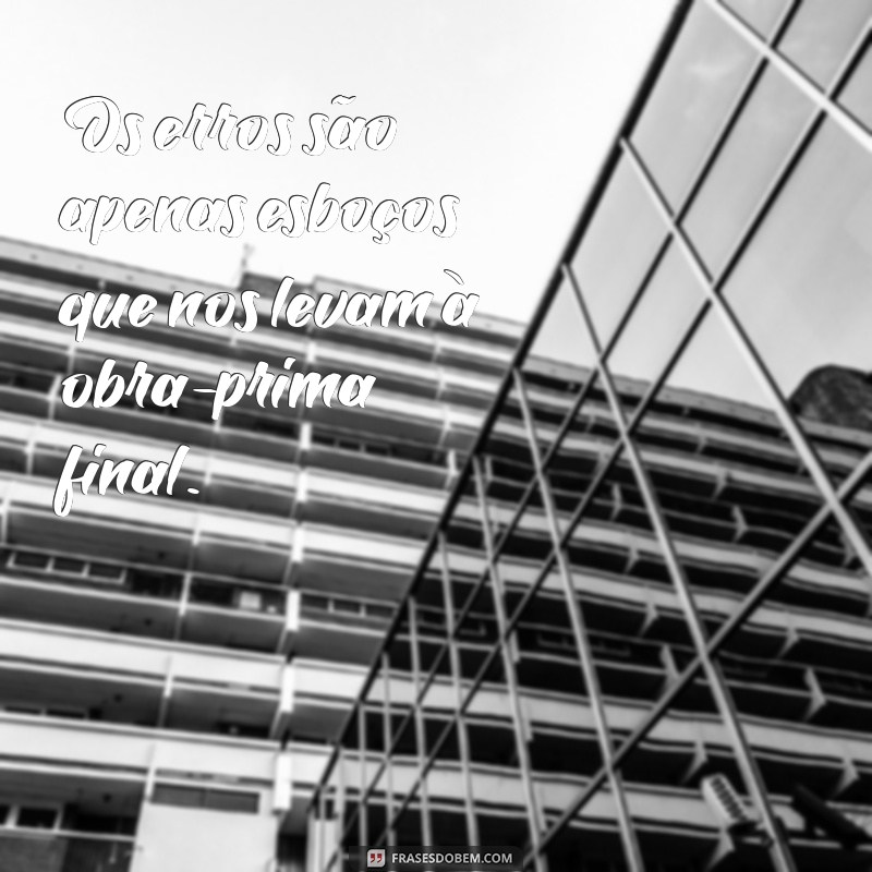 Frases Inspiradoras sobre Obras: Reflexões e Sabedoria para Transformar seu Dia 