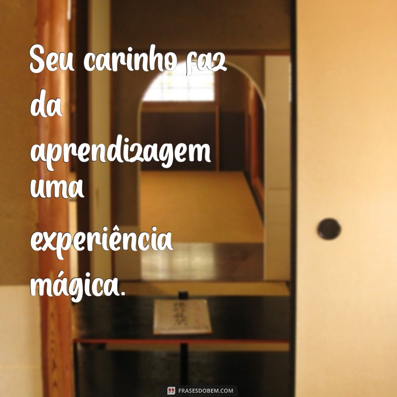 Frases Inspiradoras para Apreciar Professores de Creche: Mensagens de Gratidão e Motivação 