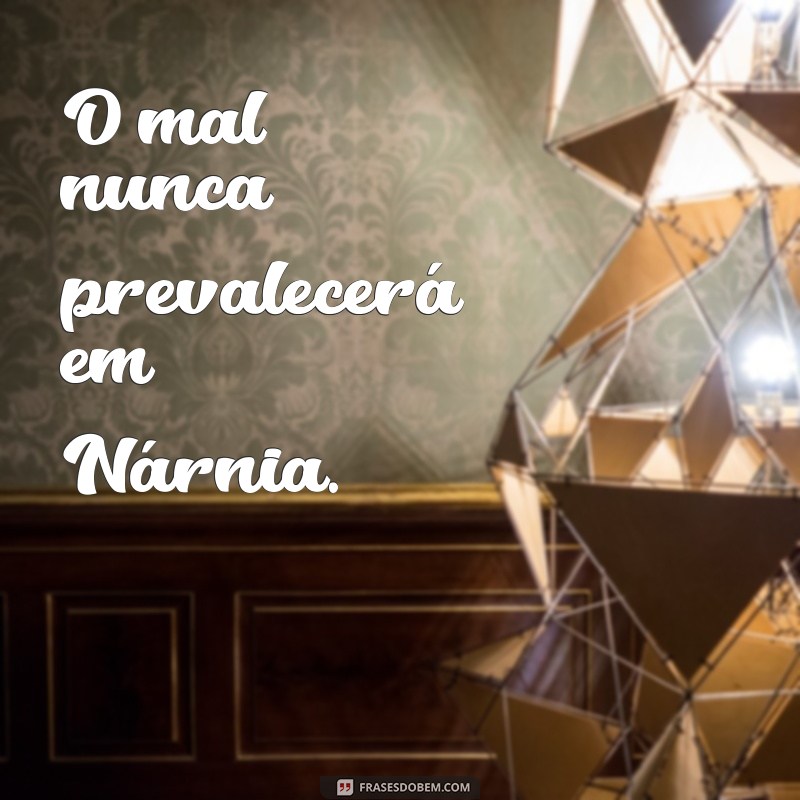 Descubra as melhores frases crônicas de Nárnia que vão te encantar 