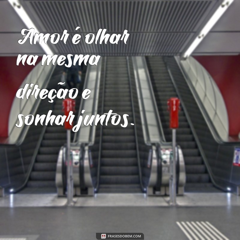 As Melhores Frases de Amor para Acompanhar Suas Fotos Incríveis 