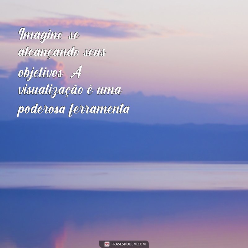 Como Enviar Mensagens de Motivação Poderosas para Sucesso em Entrevistas de Emprego 