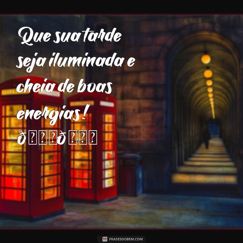 mensagem de boa tarde com carinho gif Que sua tarde seja iluminada e cheia de boas energias! 🌞💖