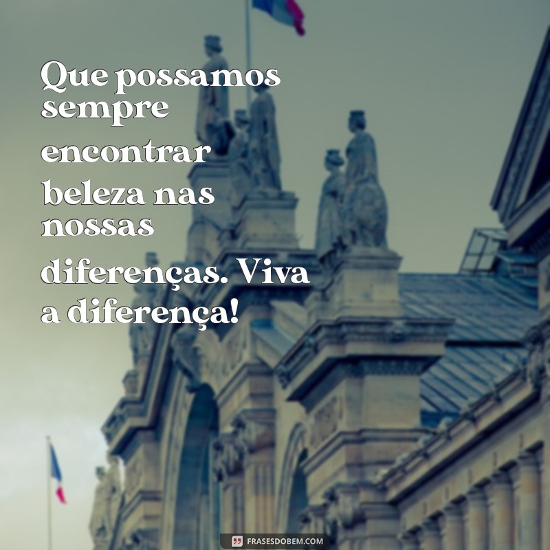 Viva a Diferença: Como Celebrar a Diversidade e Transformar sua Vida 