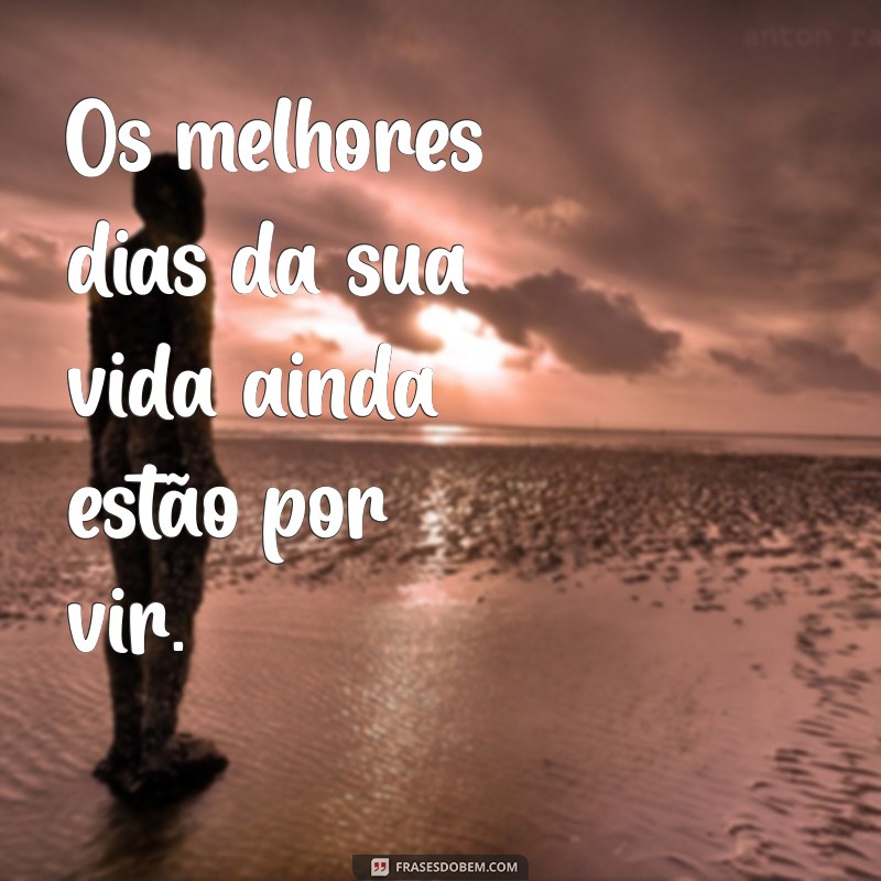 Mensagens Otimistas: Inspire-se com Frases Positivas para Transformar seu Dia 